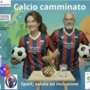 “Calcio camminato” e benessere: un incontro su sport, salute e inclusione