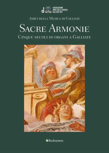 A Galliate cinque secoli di musica e devozione nel volume “Sacre Armonie”
