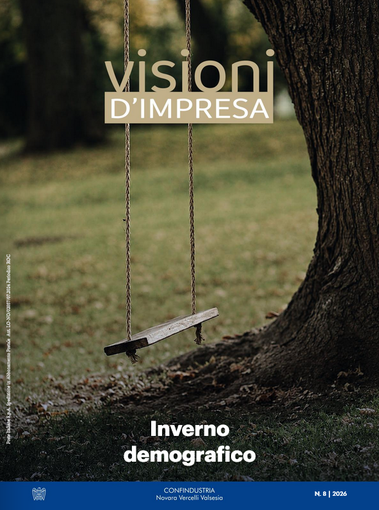 Inverno demografico e futuro delle imprese: Confindustria Novara Vercelli Valsesia presenta l'ottavo numero di "Visioni d’impresa" Inverno demografico e futuro delle imprese: Confindustria Novara Vercelli Valsesia presenta l'ottavo numero di "Visioni d’impresa"