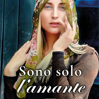 “Sono solo l’amante”: il nuovo romanzo di Sonia Carletti