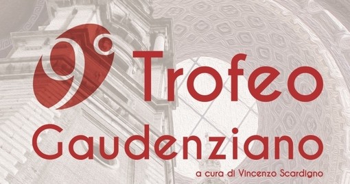 Sabato 18 l'inaugurazione della mostra d'arte “9° Trofeo Gaudenziano” Sabato 18 l'inaugurazione della mostra d'arte “9° Trofeo Gaudenziano”