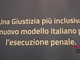 Giustizia: avanza il progetto del Ministero per l'inclusione socio lavorativa che abbatte la recidiva