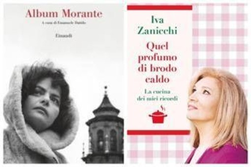 Dalle ricette di Iva Zanicchi all''Album Morante', le novità in libreria Dalle ricette di Iva Zanicchi all''Album Morante', le novità in libreria
