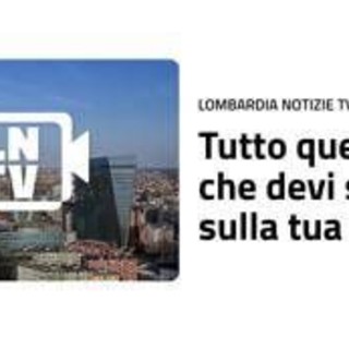 Nasce 'Lombardia Notizie TV', televisione in streaming dedicata alla Regione Nasce 'Lombardia Notizie TV', televisione in streaming dedicata alla Regione