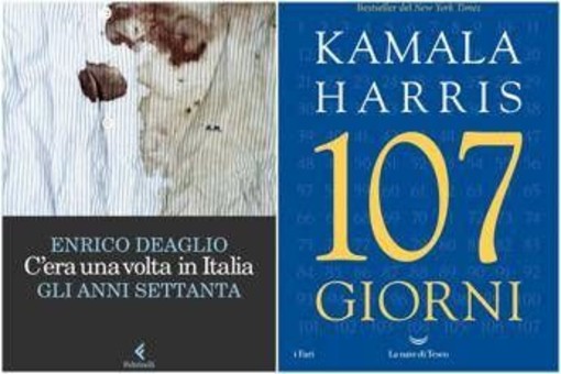 Da 'C'era una volta in Italia' di Deaglio ai '107 giorni' di Kamala Harris, le novità in libreria Da 'C'era una volta in Italia' di Deaglio ai '107 giorni' di Kamala Harris, le novità in libreria
